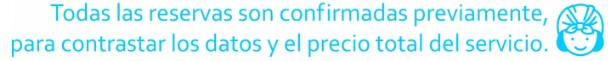 Reseva confirmada Todas las reservas quedan confirmadas vía telefónica o mail.